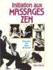 Initiation aux massages zen. Smedt Marc De