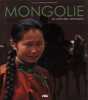 Mongolie : Le vent des centaures. Chenevière Catherine  Chenevière Alain