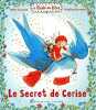 Le Secret de Cerise: A l'école des Elfes. Carquain Sophie  Davenier Christine