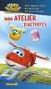 Super Wings - Mon kit d'activités. Collectif