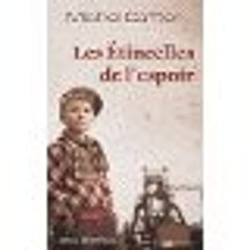 Les étincelles de l'espoir. Caffier Michel