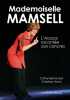 Mademoiselle Mamsell - L'Alsace éxpliquée aux cancres. Cathy Bernecker Et Christian Hahn