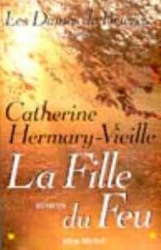 Les Dames de Brières tome 3 : La Fille du feu. Hermary-Vieille Catherine