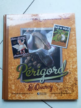 Cuisine de nos régions - Périgord et Quercy. Collectif