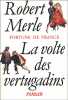 Fortune de France Tome 7 : la volte des Vertugadins. Merle Robert