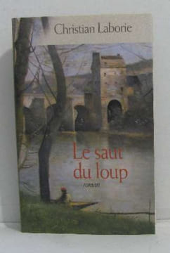 Le Saut du Loup. Christian Laborie