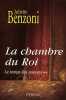 Le temps des poisons : Tome 2 La chambre du Roi. BENZONI Juliette