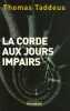 La Corde aux jours impairs. Taddeus Thomas