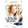 Laurier blanc. Fitch Janet  Marli&egrave;re Marie-Lise