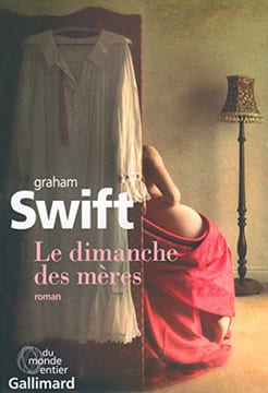 Le dimanche des mères. Swift Graham Fortier-Masek Marie-Odile