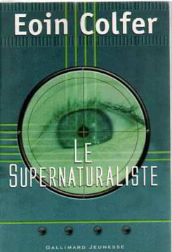 Le supernaturaliste. Colfer Eoin Ramel Julien