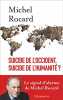 Suicide de l'Occident suicide de l'humanité. Rocard Michel  Fournier Jules