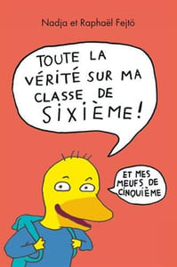 Vous Jurez de Dire la Verite Sur Votre Classe de Sixième (et de Cinquième)