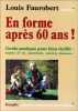 En forme après 60 ans : Guide pour bien viellir. Louis Faurobert