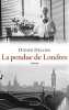 La pendue de Londres: roman - collection "Ceci n'est pas un fait divers". Decoin Didier