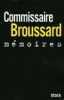 Mémoires. Commissaire Broussard