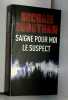 Saigne pour moi / Le suspect. Michael Robotham