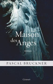 La maison des anges. Bruckner Pascal