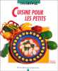 Cuisine pour les petits. Nathalie  Bourdet Patrick