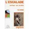 L'escalade. Viens Thierry