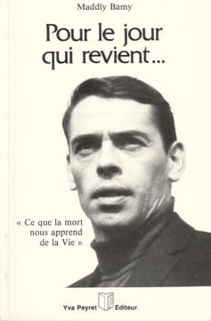 Pour le jour qui revient - Ce que la mort nous apprend de la vie. Bamy Maddly