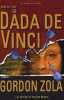 Nom de code : Le Dada de Vinci. Zola Gordon