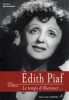 Edith Piaf : Le temps d'illuminer. Quinonero Frédéric