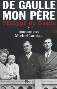 Charles de Gaulle mon père : Entretiens avec Michel Tauriac tome 1