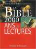 La Bible : 2000 ans de lectures. Jean-Claude Eslin  Catherine Cornu  Marc Leboucher  Vincent Amiel