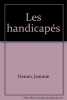 Les handicapes. Henno Jeannie  Sanders Pete  Fortin Marcel