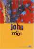 John et moi. Chaillou Isabelle