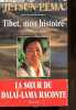 Tibet mon histoire : Autobiographie. Pema Jetsun
