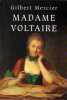 Madame Voltaire. Mercier Gilbert