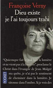 Dieu existe je l'ai toujours trahi. Verny Françoise