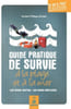 Guide pratique de survie &agrave; la plage et &agrave; la mer : Les bons gestes les bons r&eacute;flexes. Nuham Philippe