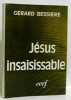 JESUS INSAISISSABLE. Gerard Bessiere