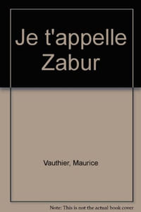 Je t'appelle Zabur
