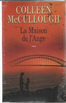La maison de l'ange. Colleen McCullough Blandine Roques