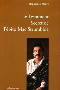 Le Testament Secret de Pépito Mac Strumbble. Le Mauve Raphaël