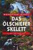 Das &Ouml;lschieferskelett. Kegel Bernhard