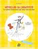 Réveiller sa créativité : Le cahier d'exercices qui vous veut du bien offerts un marque-page et des cartes d'inspiration. Raison Mark  Wehrlin Cléo