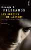 Les Jardins de la mort. Pelecanos George P