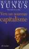 Vers un nouveau capitalisme. Muhammad Yunus