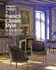 Interior Design in French Classic Style : Edition bilingue anglais-chinois. Culliford Alison  Chang Catherine
