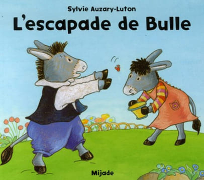L'escapade de Bulle. Auzary-Luton Sylvie