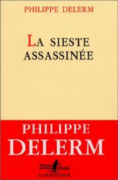 La sieste assassinée. Delerm Philippe