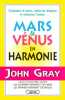 Mars et Vénus en harmonie : Combattez le stress évitez les disputes et retrouvez l'amour. Gray John  Dewandre Corinne