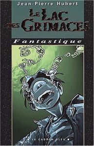 Le lac des grimaces