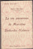 La vie amoureuse de Marceline Desbordes-Valmore. Lucien Descaves