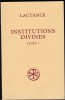 Institutions divines - Livre I

CERF -Sources chrétiennes N°326. Lactance 